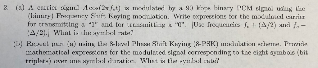 Solved 2. (a) A carrier signal A cos(2m fct) is modulated by | Chegg.com