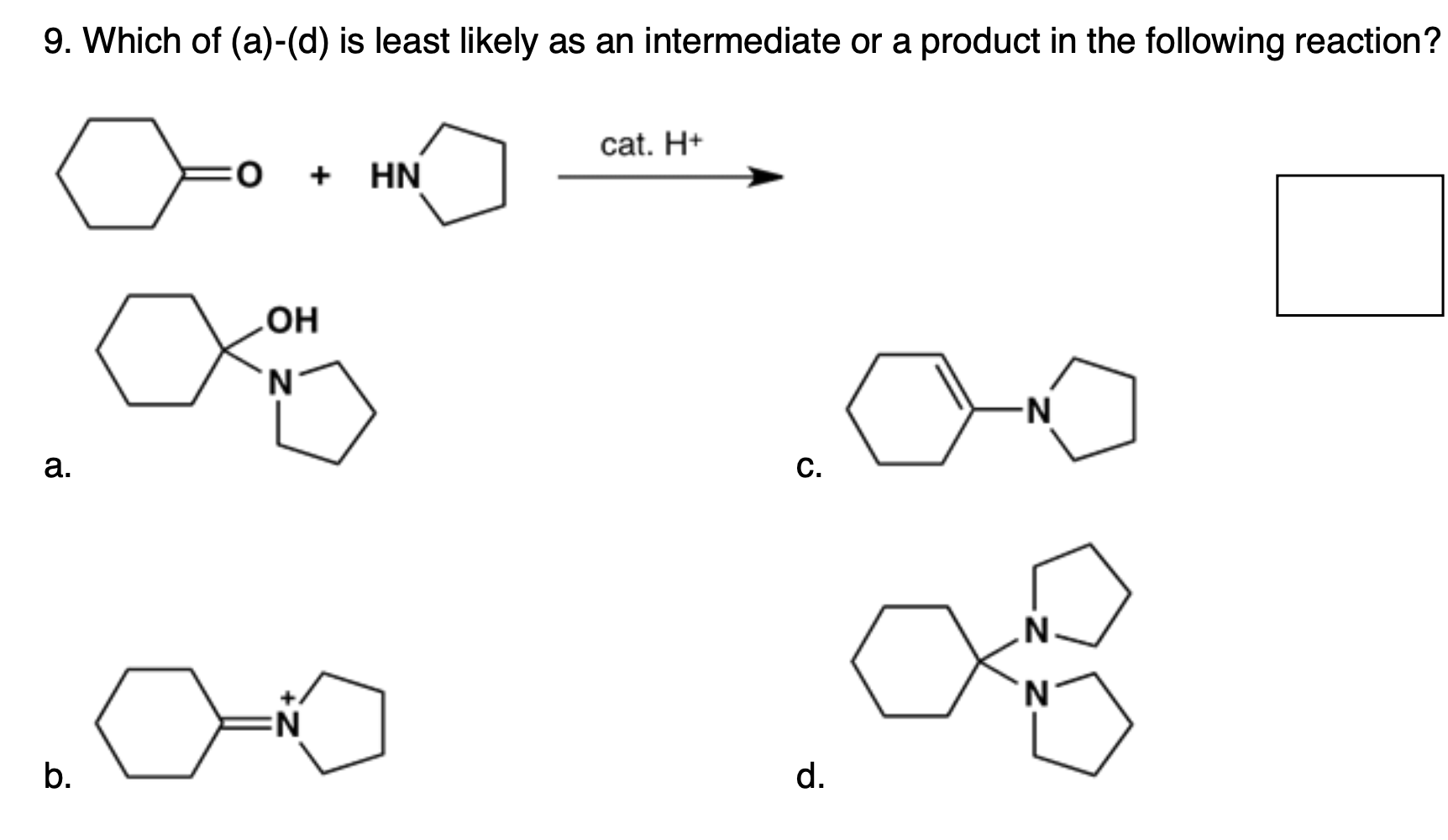 Solved 9 Which Of A D Is Least Likely As An 