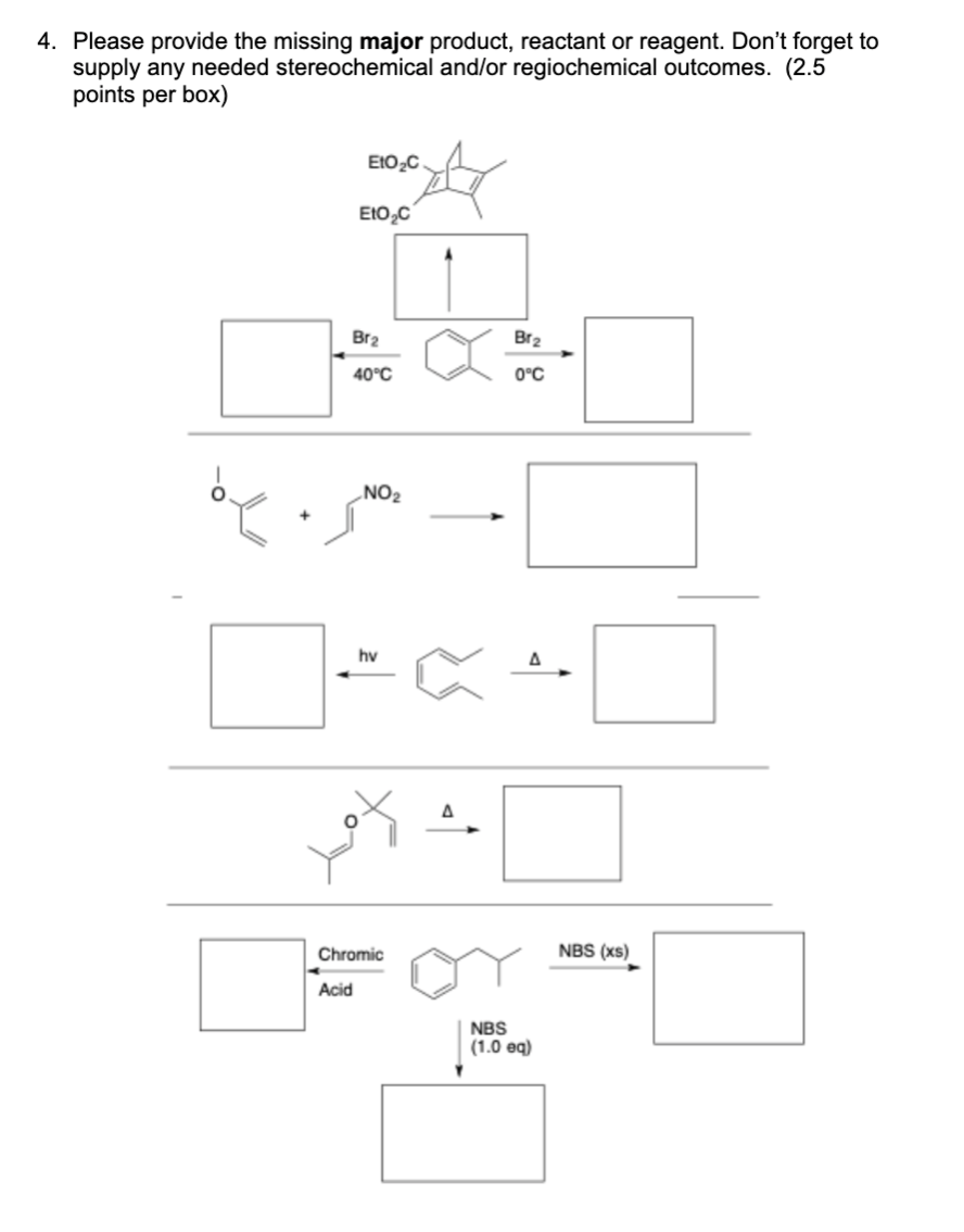 Solved 4. Please Provide The Missing Major Product, Reactant | Chegg.com