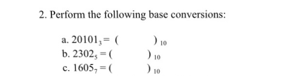 Solved 2. Perform the following base conversions: a. | Chegg.com