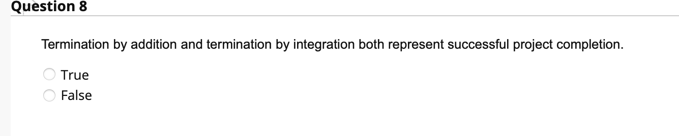 Solved Question 8 Termination by addition and termination by | Chegg.com