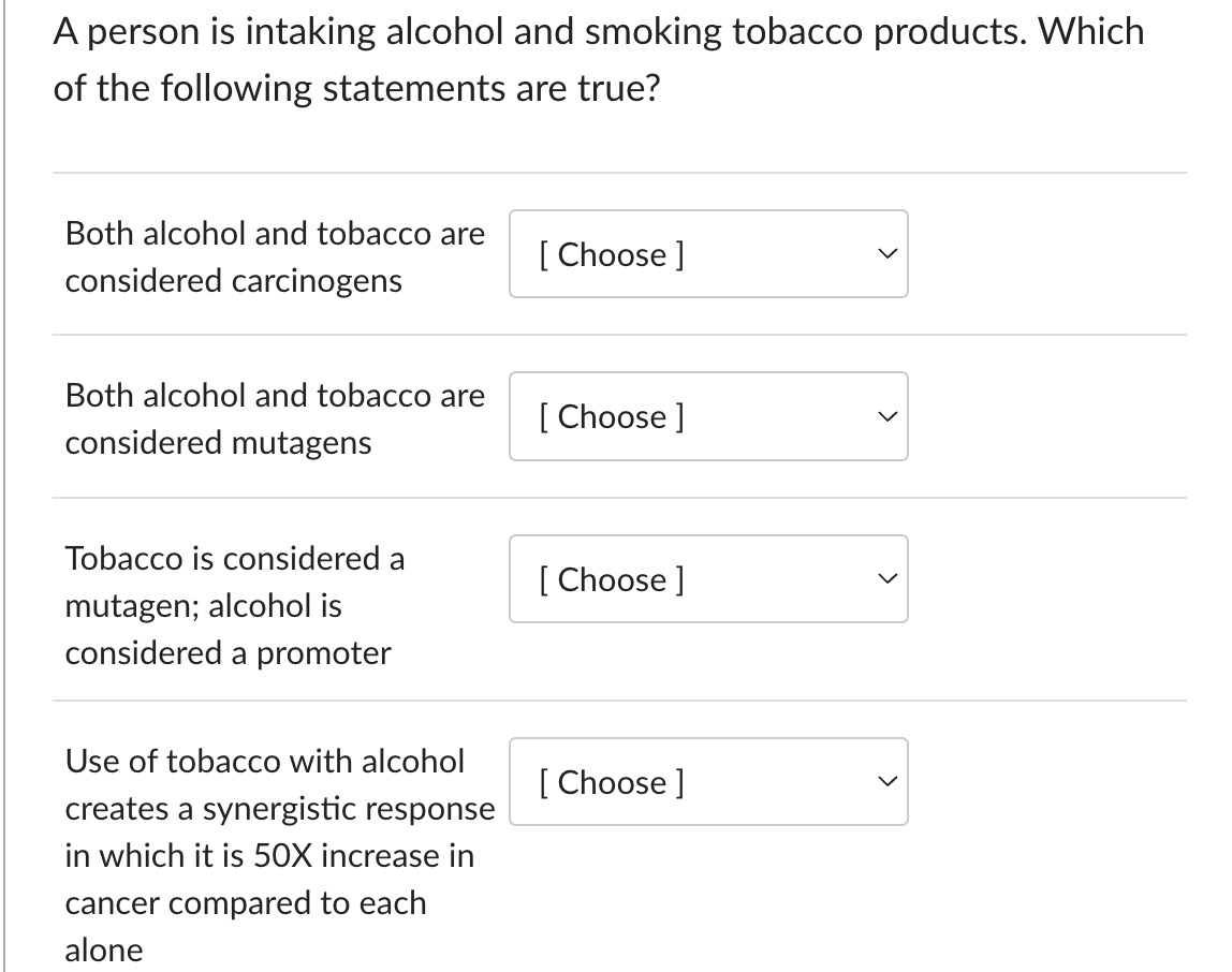 which of the following statements about tobacco products is true Solved A person is intaking alcohol and smoking tobacco