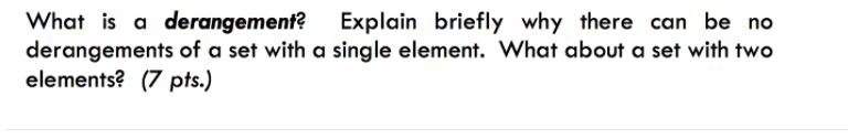Solved What is a derangement? Explain briefly why there can | Chegg.com