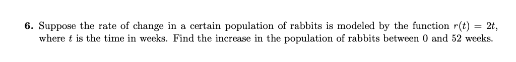Solved 6. Suppose the rate of change in a certain population | Chegg.com