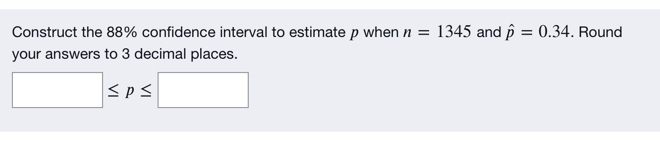 Solved Construct the 90% confidence interval to estimate p | Chegg.com