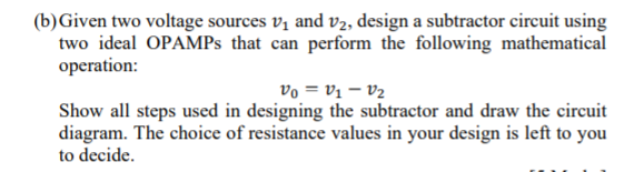 Solved (b)Given two voltage sources V, and v2, design a | Chegg.com