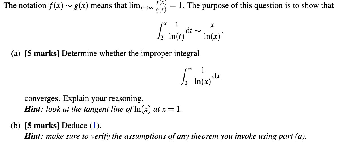 =
1. The purpose of this question is to show that
The notation f(x) ~ g(x) means that limx?? g(x)
1
X
? In (1) ² ~ In (x)
1/2