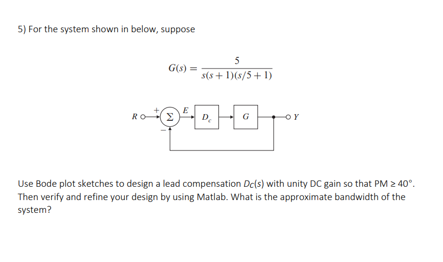 Solved 5) For The System Shown In Below, Suppose | Chegg.com