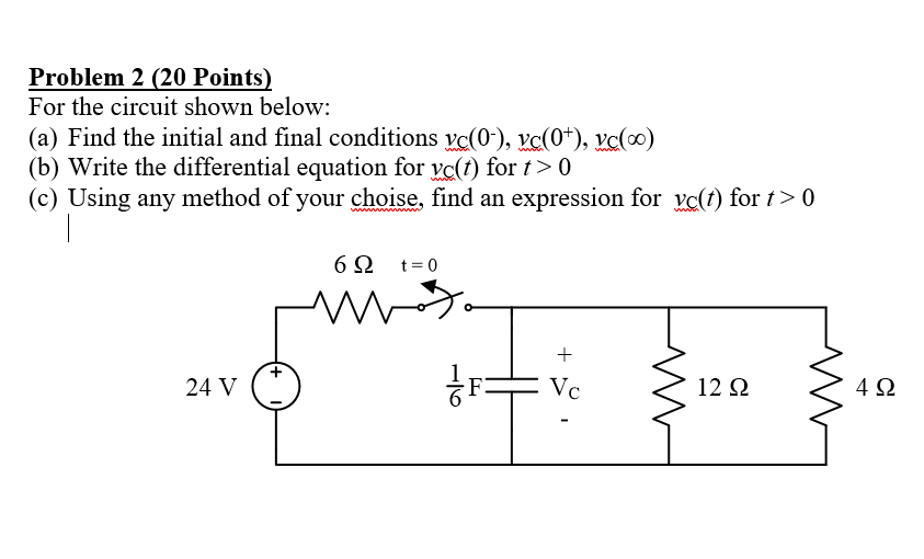 Solved Problem 2 (20 Points) For The Circuit Shown Below: | Chegg.com