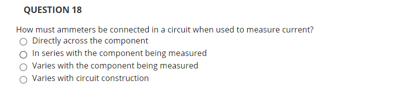 Solved QUESTION 18 How Must Ammeters Be Connected In A Chegg