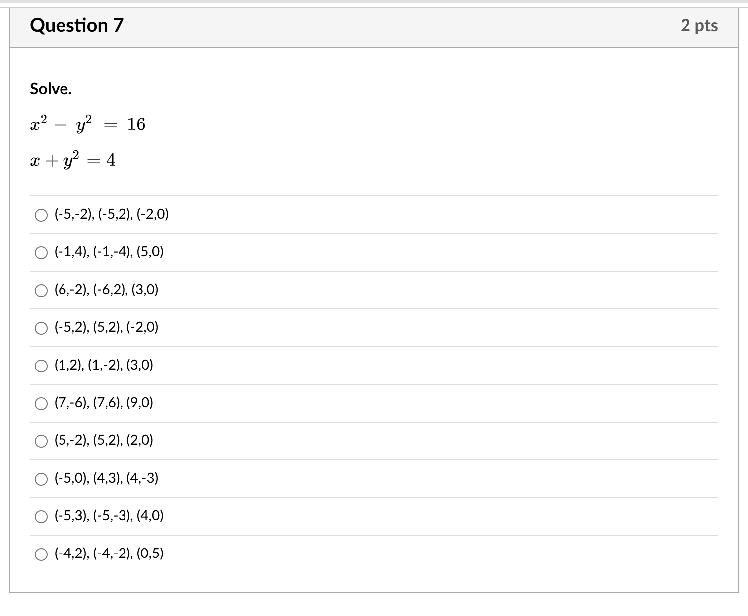 Solved Question 7 2 pts Solve. x2−y2=16x+y2=4 | Chegg.com