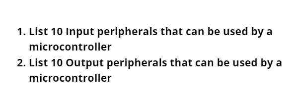 Solved 1. List 10 Input peripherals that can be used by a | Chegg.com