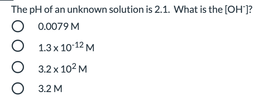Solved The pH of an unknown solution is 2.1. What is the | Chegg.com