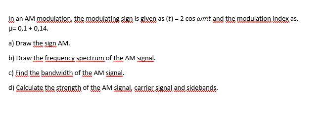 Solved WN In an AM modulation, the modulating sign is given | Chegg.com