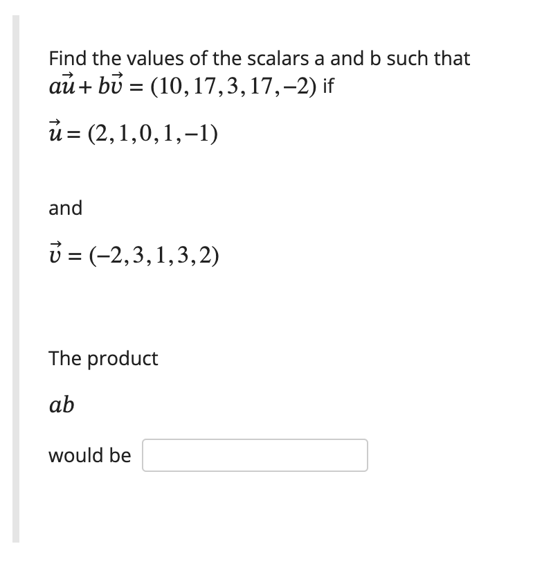 Solved Find The Values Of The Scalars A And B Such That | Chegg.com