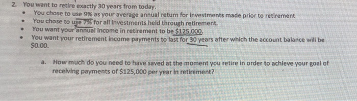 Solved 2 You Want To Retire Exactly 30 Years From Today