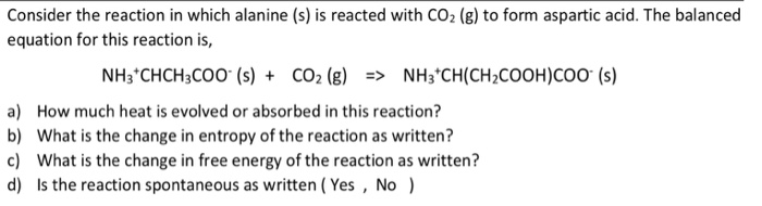 Solved Consider the reaction in which alanine (s) is reacted | Chegg.com