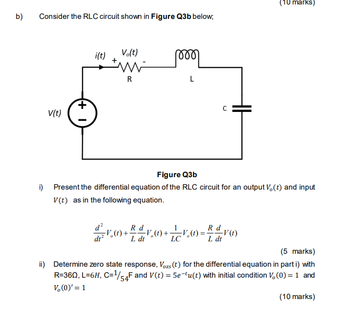 Solved (10 Marks) B) Consider The RLC Circuit Shown In | Chegg.com