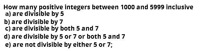 Solved How many positive integers between 1000 and 5999 | Chegg.com