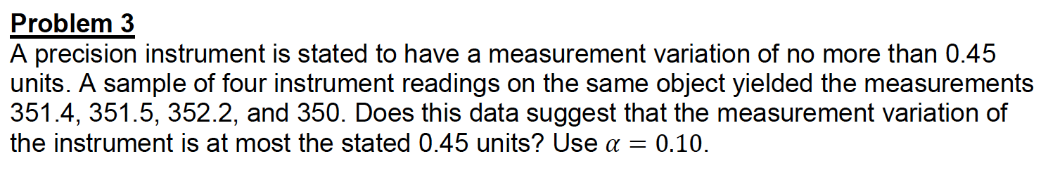 Solved Problem 3 A precision instrument is stated to have a | Chegg.com