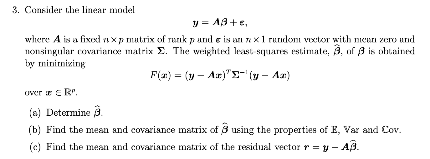 Solved 3. Consider the linear model y= AB +€, where A is a | Chegg.com