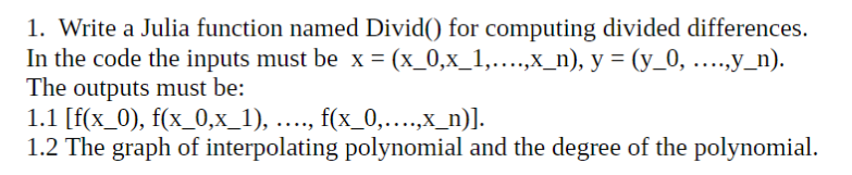 Solved 1. Write a Julia function named Divid() for computing | Chegg.com