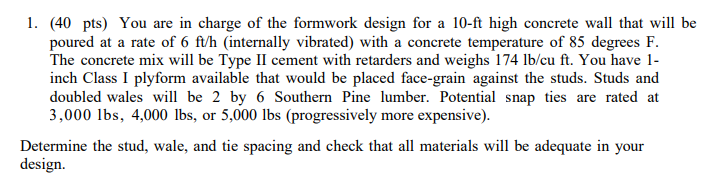 Solved 1. (40 pts) You are in charge of the formwork design | Chegg.com