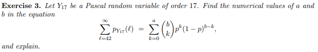 Solved Exercise 3. Let Y17 be a Pascal random variable of | Chegg.com