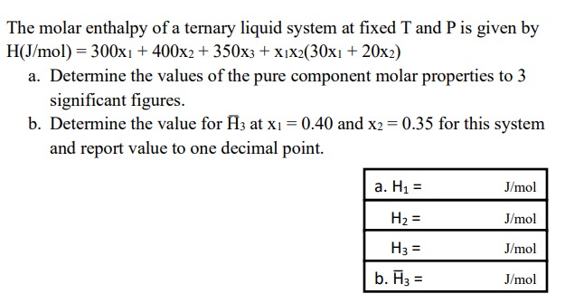 Solved The molar enthalpy of ﻿a ternary liquid system at | Chegg.com
