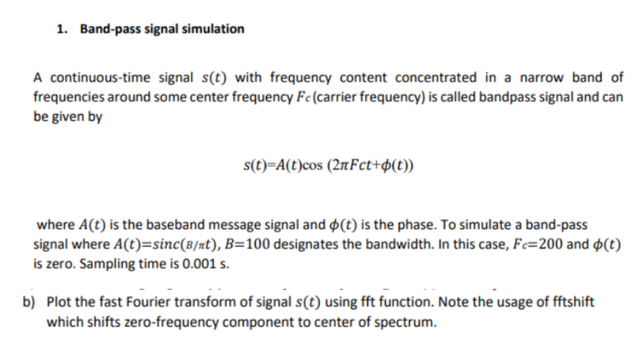 Solved 1. Bandpass signal simulation A continuoustime