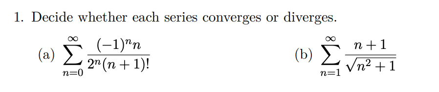 Solved 1. Decide whether each series converges or diverges. | Chegg.com