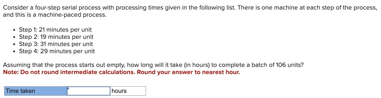 Solved Consider a four-step serial process with processing | Chegg.com
