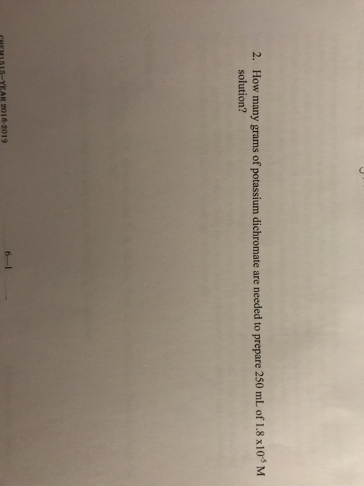 Solved 2. How many grams of potassium dichromate are needed | Chegg.com