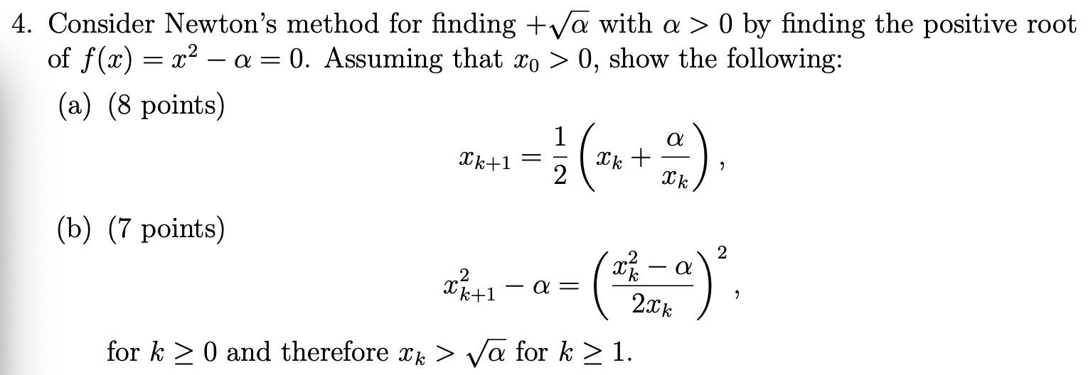 Solved 4. Consider Newton's method for finding +va with a > | Chegg.com
