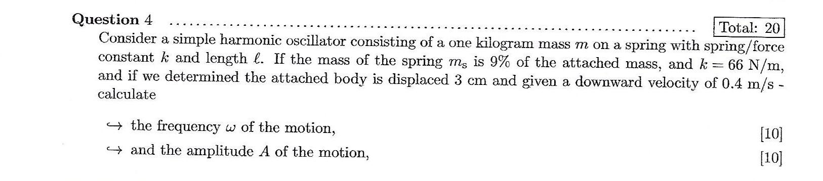 Solved Question 4 Total: 20 Consider a simple harmonic | Chegg.com