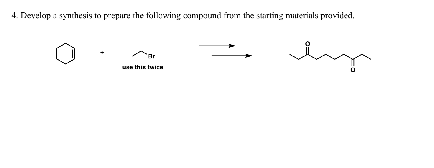 Solved 4. Develop a synthesis to prepare the following | Chegg.com