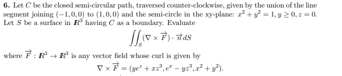 Solved 6. Let C be the closed semi-circular path, traversed | Chegg.com