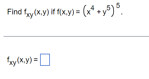 Solved 5 Find fxy(x,y) if f(x,y) = (x4 +95). X fxy(x,y) = 0 | Chegg.com