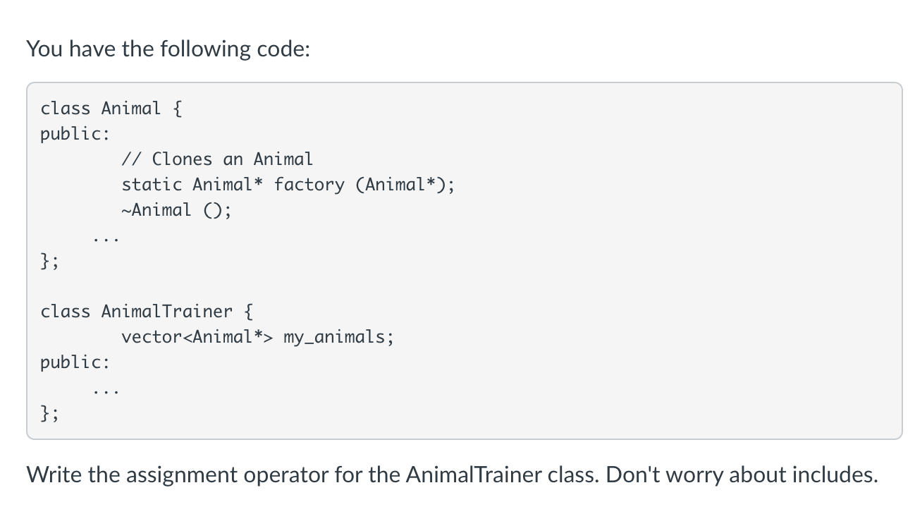 Solved You have the following code: class Animal { public: | Chegg.com