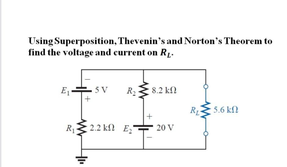 Solved Using Superposition, Thevenin's and Norton's Theorem | Chegg.com