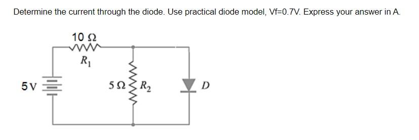 Solved Determine The Current Through The Diode. Use | Chegg.com