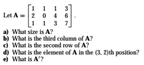 Solved Let A=⎣⎡121101143367⎦⎤ A) What Size Is A ? B) What Is | Chegg.com