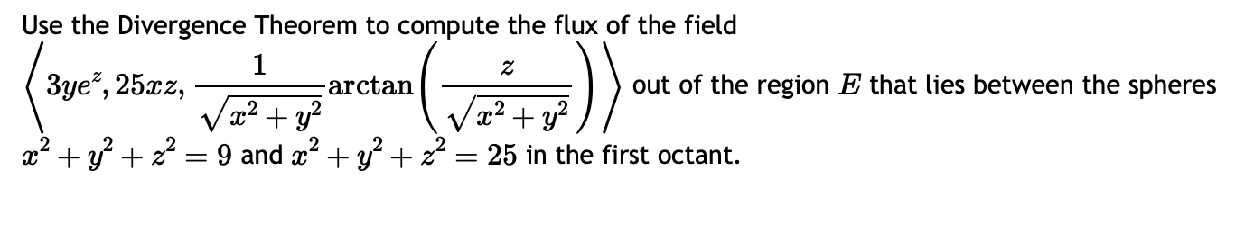 Solved Use the Divergence Theorem to compute the flux of the | Chegg.com