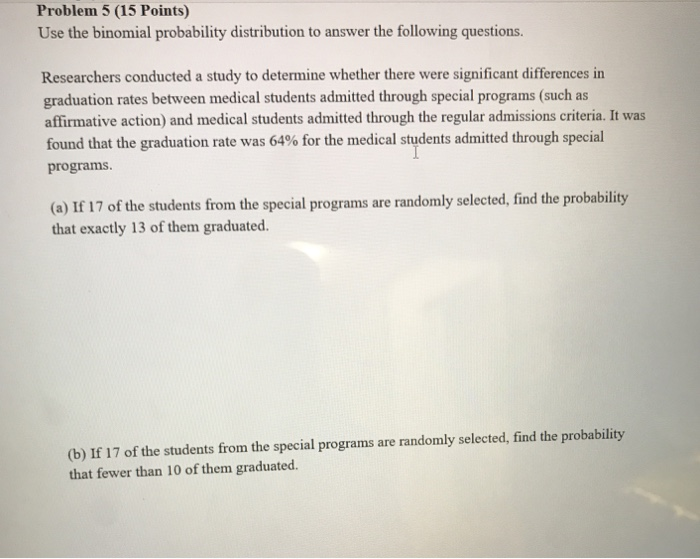 Solved Problem 5 (15 Points) Use the binomial probability | Chegg.com