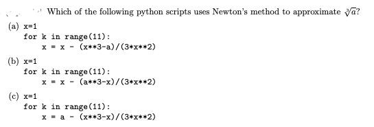 Solved Which of the following python scripts uses Newton's | Chegg.com