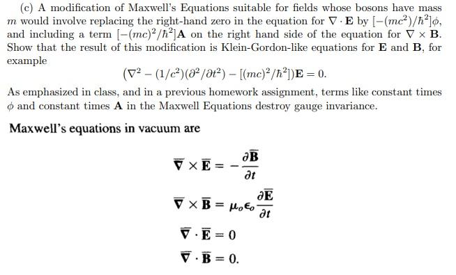 Solved (c) A modification of Maxwell's Equations suitable | Chegg.com