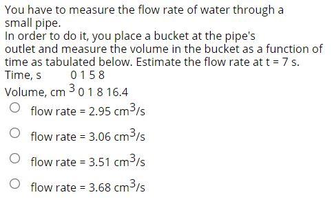 Solved You have to measure the flow rate of water through a | Chegg.com