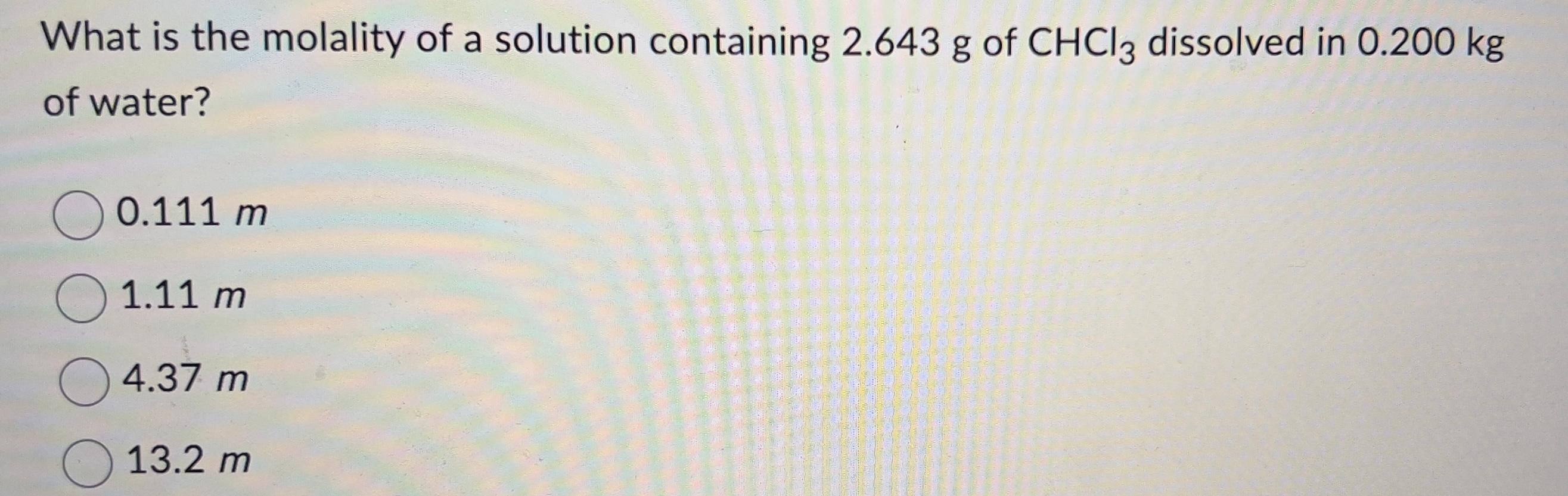 solved-what-is-the-molality-of-a-solution-containing-2-643-g-chegg