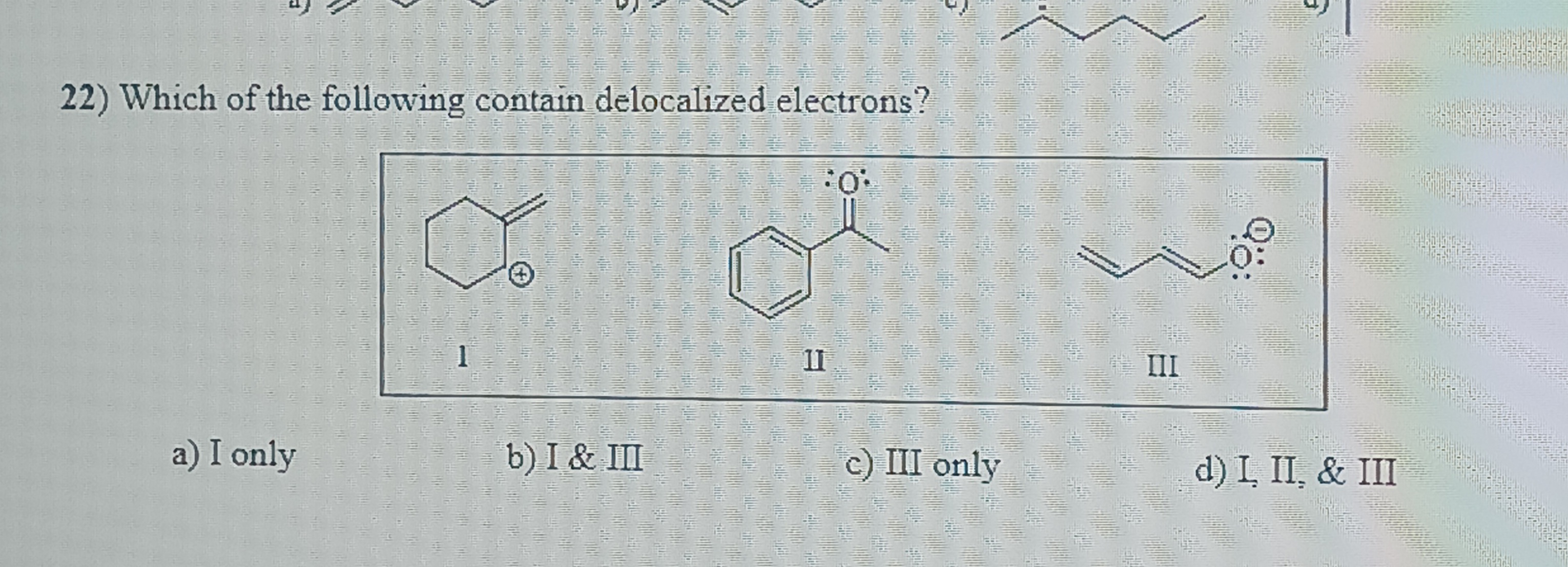 Solved 22) Which of the following contain delocalized | Chegg.com