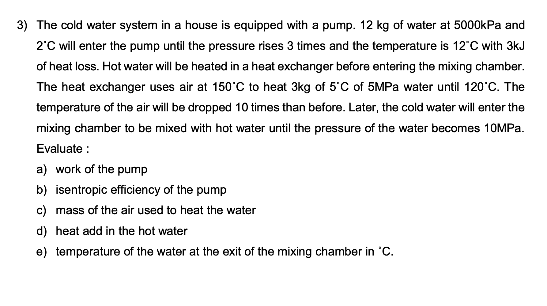 Solved The cold water system in a house is equipped with a